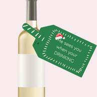 Christmas Wine Bottle DIY Tag (He sees you when you're drinking)