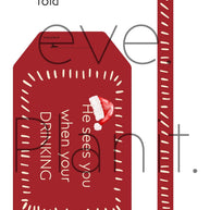 Christmas Wine Bottle DIY Tag (He sees you when you're drinking RED)